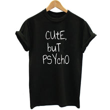 Load image into Gallery viewer, Women Short Sleeve Funny T-shirt Streetwear  Letter Print Cute But Psycho Tops Tee Shirt Female Harauku Clothes